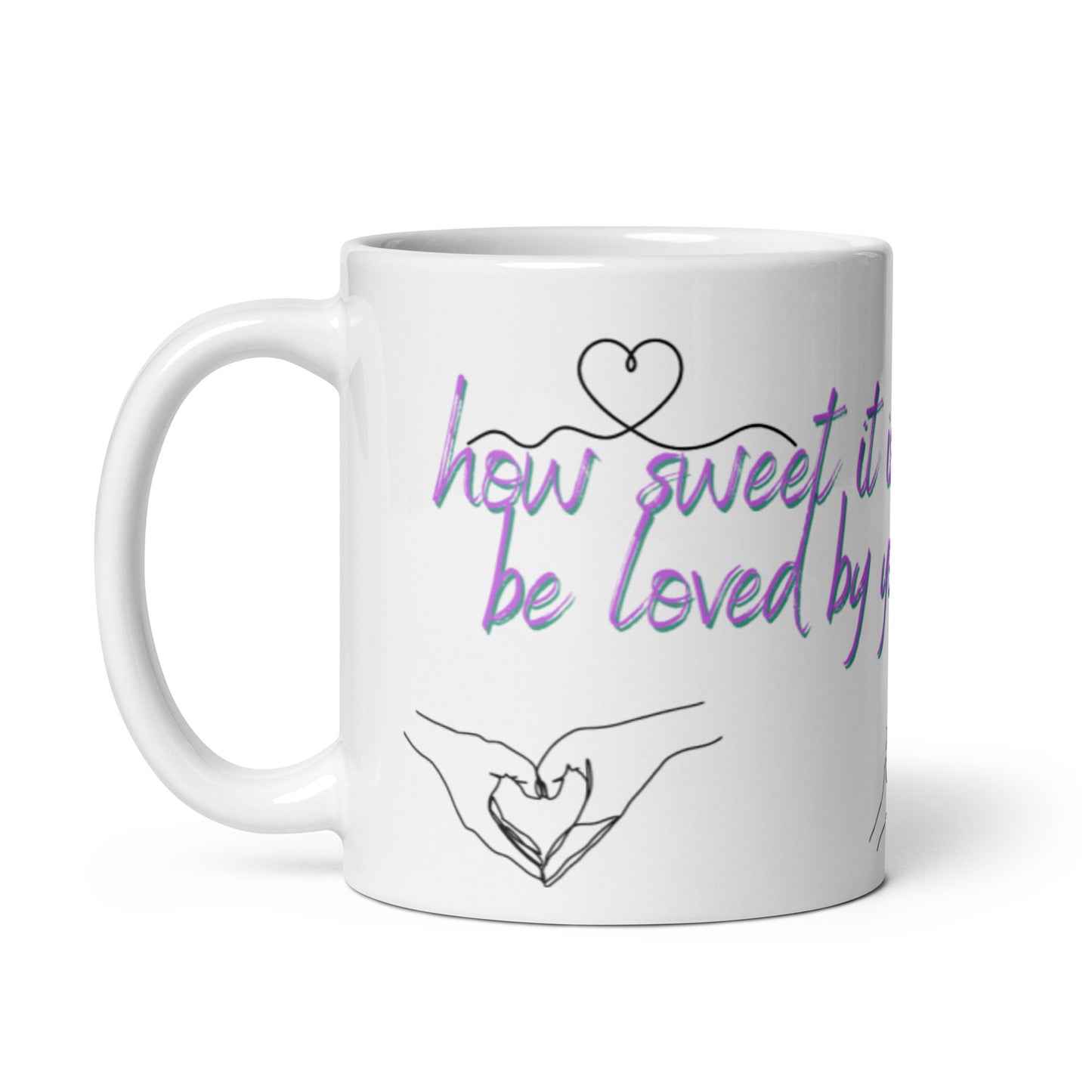 How sweet it is to loved by you (available in 2 sizes)